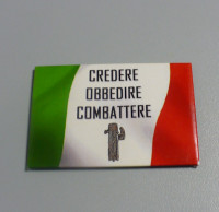 Calamita " Credere - Obbedire - Combattere " Frase storica di Benito Mussolini